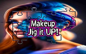 Makeup Jig it Up! Puzzle Slider Online Game